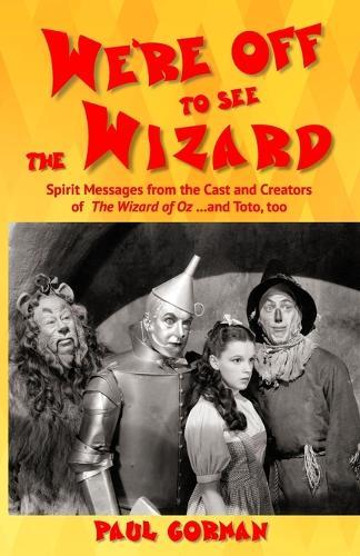 We're Off to See the Wizard