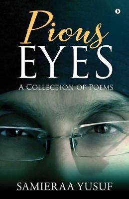 Pious Eyes: A Collection of Poems