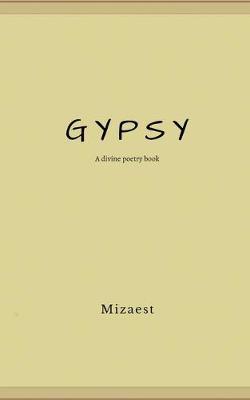 Gypsy: A divine Poetry Book