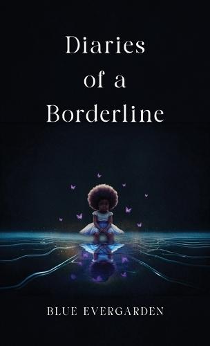 Diaries of a Borderline