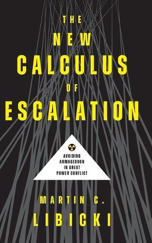 The New Calculus of Escalation: Avoiding Armageddon in Great Power Conflict