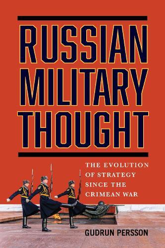 Russian Military Thought: The Evolution of Strategy Since the Crimean War