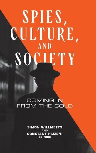 Spies, Culture, and Society: Coming in from the Cold