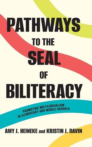 Pathways to the Seal of Biliteracy: Promoting Multilingualism in Elementary and Middle Schools