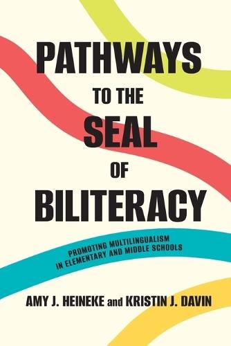 Pathways to the Seal of Biliteracy: Promoting Multilingualism in Elementary and Middle Schools