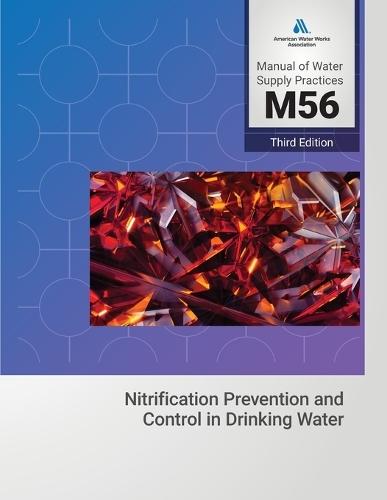 M56 Nitrification Prevention and Control in Drinking Water, Third Edition