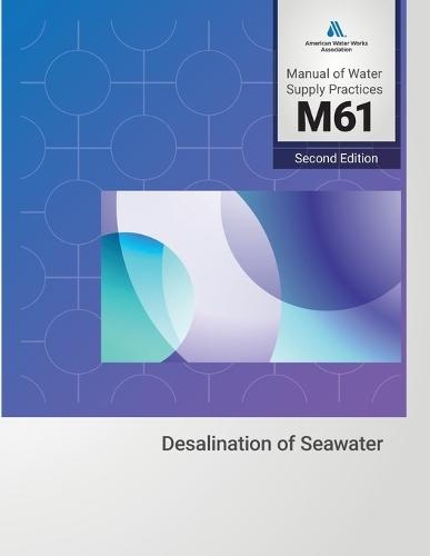 M61 Desalination of Seawater, Second Edition