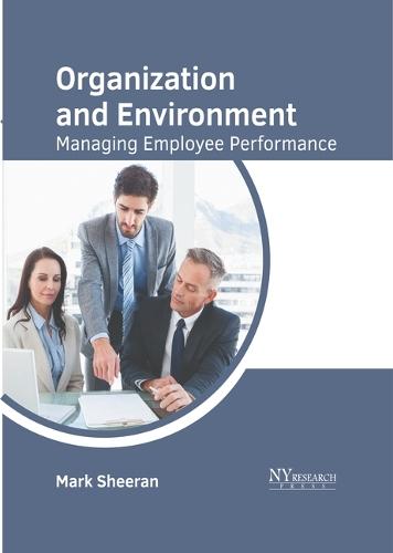 Organization and Environment: Managing Employee Performance