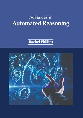 Advances in Automated Reasoning