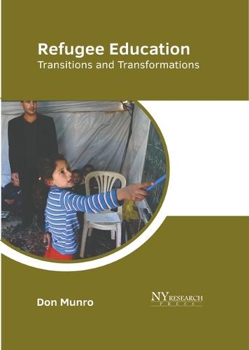 Refugee Education: Transitions and Transformations