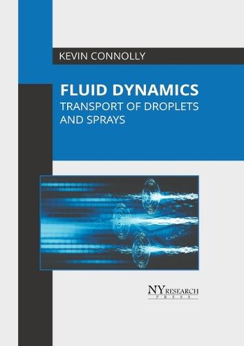Fluid Dynamics: Transport of Droplets and Sprays