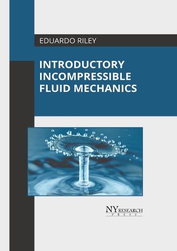 Introductory Incompressible Fluid Mechanics