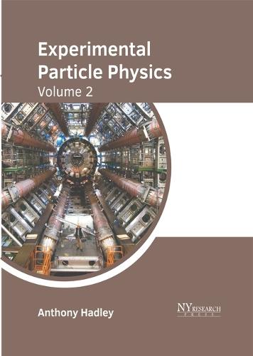 Experimental Particle Physics: Volume 2