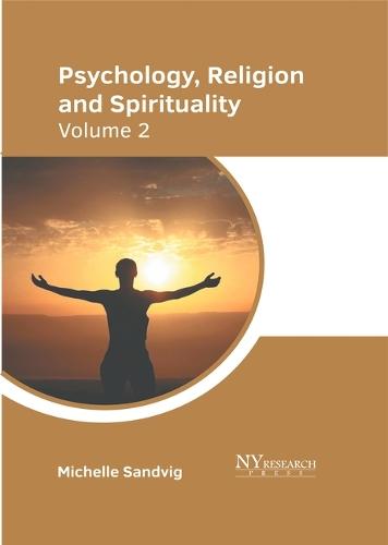 Psychology, Religion, and Spirituality: Volume 2