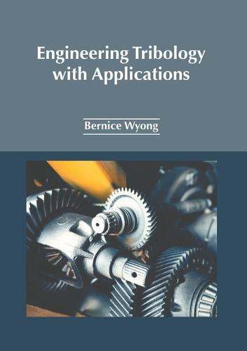 Engineering Tribology with Applications