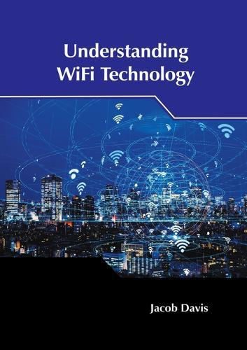 Understanding Wifi Technology