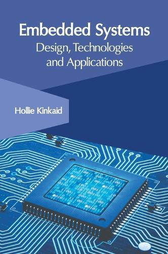 Embedded Systems: Design, Technologies and Applications