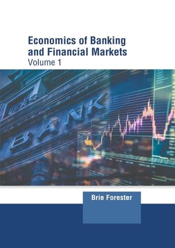 Economics of Banking and Financial Markets: Volume 1