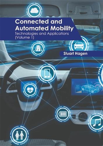 Connected and Automated Mobility: Technologies and Applications (Volume 1)