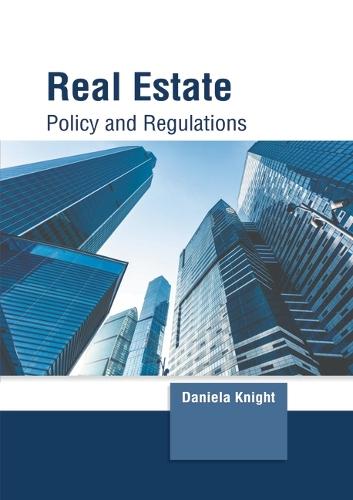 Real Estate: Policy and Regulations