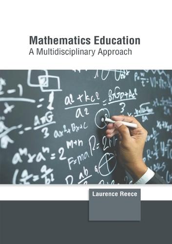 Mathematics Education: A Multidisciplinary Approach
