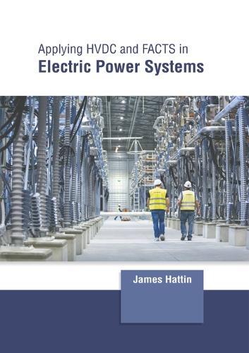 Applying Hvdc and Facts in Electric Power Systems