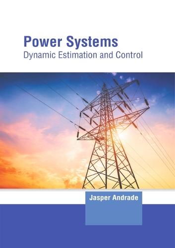 Power Systems: Dynamic Estimation and Control