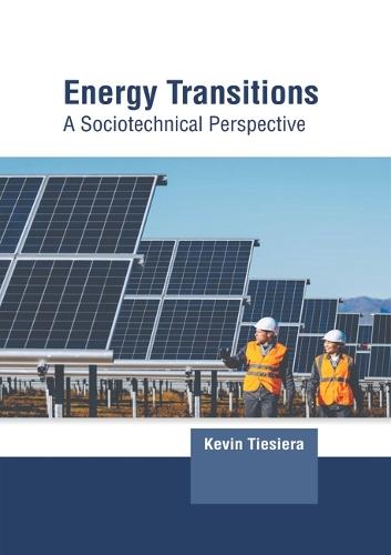 Energy Transitions: A Sociotechnical Perspective