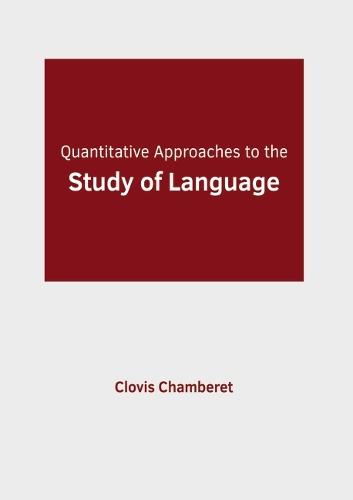 Quantitative Approaches to the Study of Language