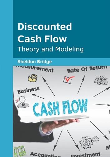 Discounted Cash Flow: Theory and Modeling