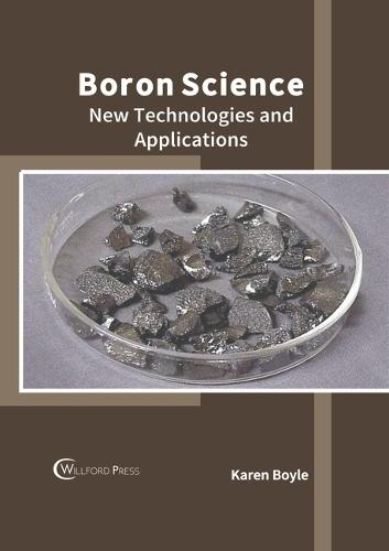 Boron Science: New Technologies and Applications