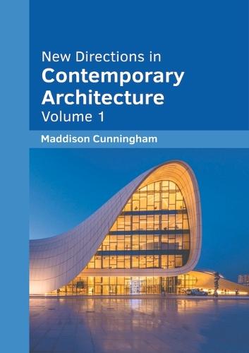 New Directions in Contemporary Architecture: Volume 1