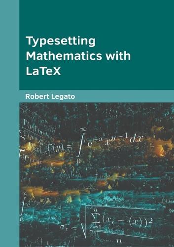 Typesetting Mathematics with Latex