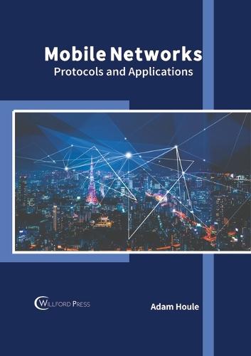 Mobile Networks: Protocols and Applications
