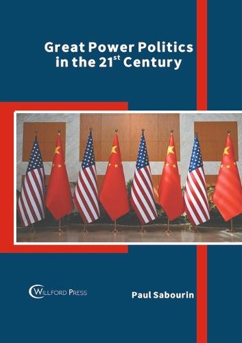 Great Power Politics in the 21st Century