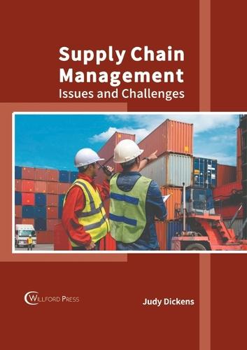 Supply Chain Management: Issues and Challenges