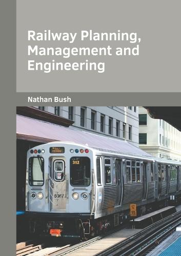 Railway Planning, Management and Engineering