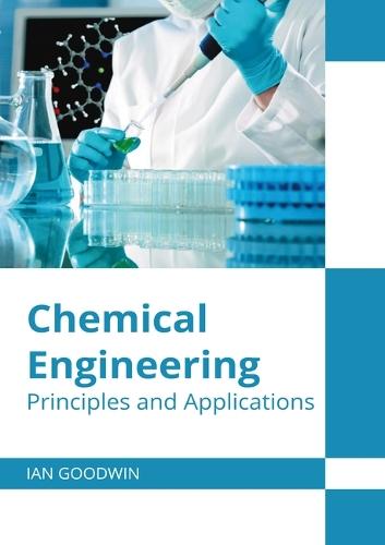 Chemical Engineering: Principles and Applications