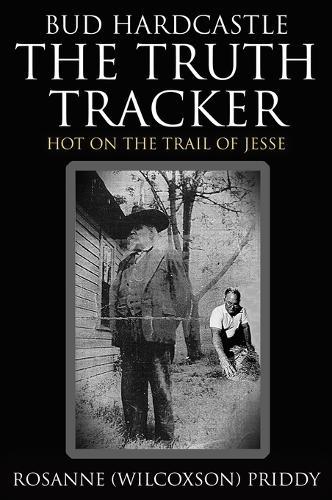 Bud Hardcastle The Truth Tracker: The Truth Tracker: The Truth Tracker