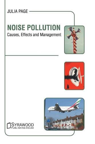 Noise Pollution: Causes, Effects and Management