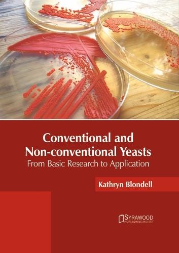 Conventional and Non-Conventional Yeasts: From Basic Research to Application