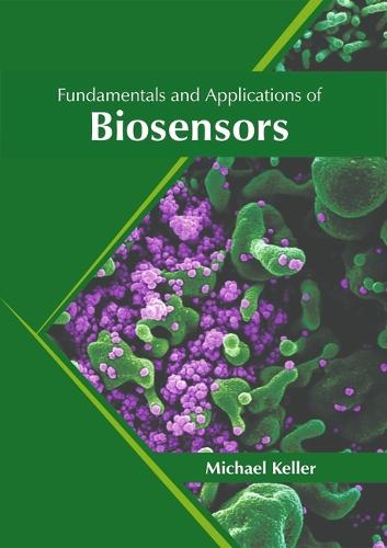Fundamentals and Applications of Biosensors