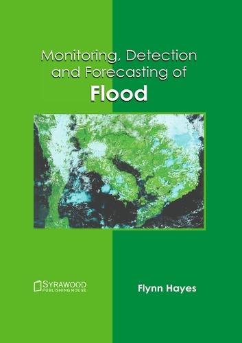 Monitoring, Detection and Forecasting of Flood