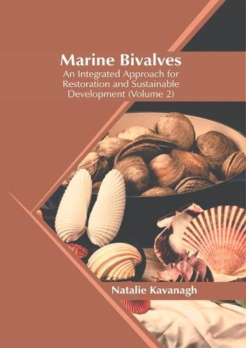Marine Bivalves: An Integrated Approach for Restoration and Sustainable Development (Volume 2)