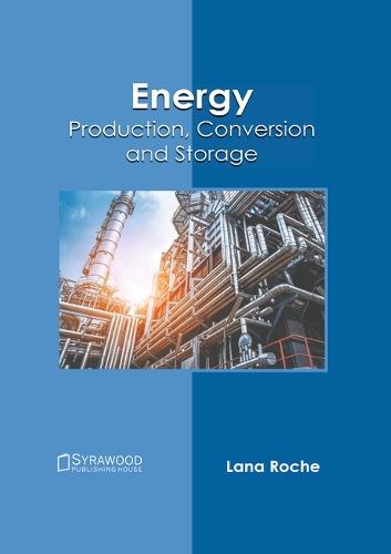 Energy: Production, Conversion and Storage