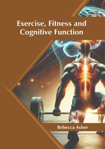 Exercise, Fitness and Cognitive Function