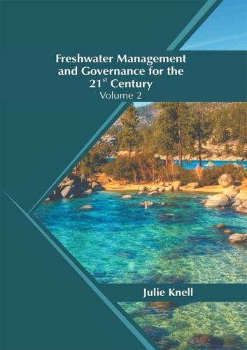 Freshwater Management and Governance for the 21st Century: Volume 2