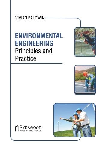 Environmental Engineering: Principles and Practice