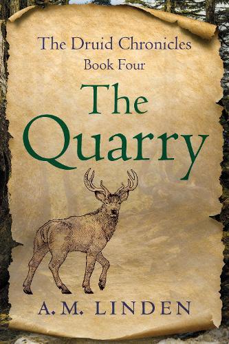 The Quarry: The Druid Chronicles, Book Four