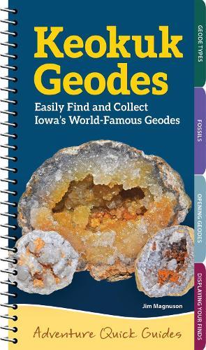 Keokuk Geodes: Easily Find and Collect Iowa's World-Famous Geodes